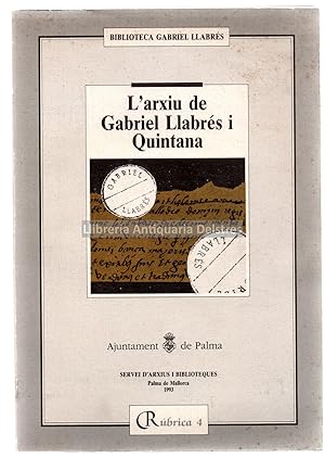 Imagen del vendedor de L'arxiu de Gabriel Llabrs i Quintana. a la venta por Llibreria Antiquria Delstres