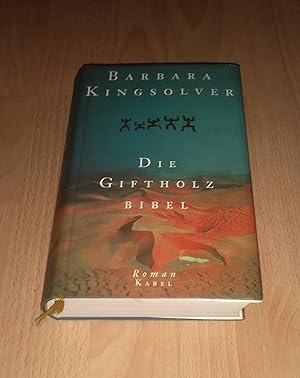 Barbara Kingsolver, Die Giftholzbibel - Historischer Roman