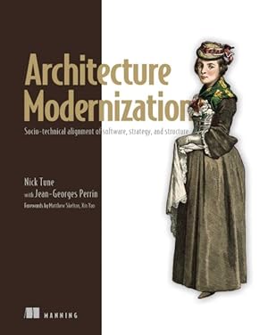 Immagine del venditore per Architecture Modernization : Socio-Technical Alignment of Software, Strategy, and Structure venduto da GreatBookPricesUK