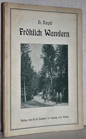 Fröhlich Wandern. M. Abb.