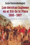 Las derrotas inglesas en el Río de la Plata 1806 - 1807: Victoria decisiva en Buenos Aires