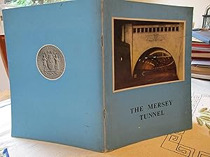 Bild des Verkufers fr THE MERSEY TUNNEL : THE STORY OF AN UNDERTAKING zum Verkauf von SEVERNBOOKS