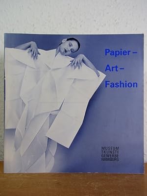 Papier - Art - Fashion. Kunst und Mode aus Papier. Ausstellung im Museum für Kunst und Gewerbe Ha...