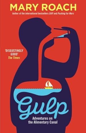 Image du vendeur pour Gulp: Adventures on the Alimentary Canal mis en vente par WeBuyBooks