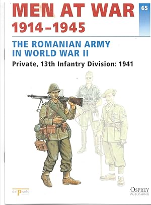 Seller image for Men At War 1914-1945. the Lead Soldier Collection. 65. the Romanian Army in World War II. Private, 13th Infantry Division: 1941 for sale by Literary Cat Books