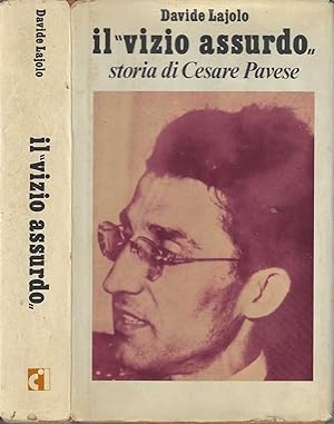 Immagine del venditore per Il "vizio assurdo". Storia di Cesare Pavese venduto da iolibrocarmine
