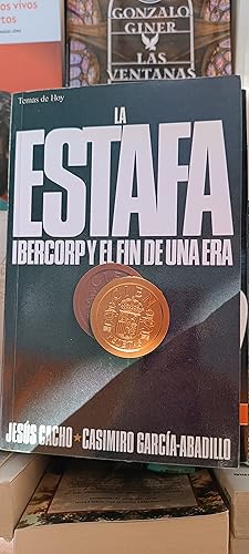 Imagen del vendedor de LA ESTAFA IBERCORP Y EL FIN DE UNA ERA a la venta por LIBRERIA LA CLASICA