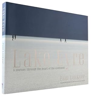 Imagen del vendedor de LAKE EYRE: A journey through the heart of the Continent a la venta por Kay Craddock - Antiquarian Bookseller