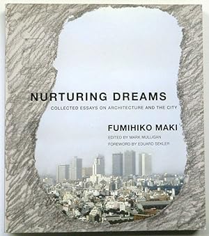 Immagine del venditore per Nurturing Dreams: Collected Essays on Architecture and the City venduto da PsychoBabel & Skoob Books