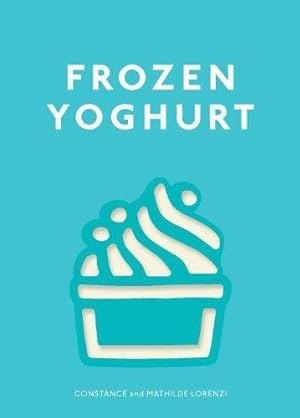 Bild des Verkufers fr Frozen Yoghurt zum Verkauf von WeBuyBooks