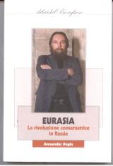 Bild des Verkufers fr EURASIA. La rivoluzione conservatrice in Russia zum Verkauf von Libreria Studio Bosazzi