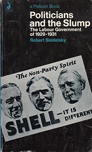 Bild des Verkufers fr Politicians And the Slump: The Labour Government 1929-1936 zum Verkauf von WeBuyBooks 2