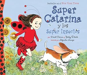 Imagen del vendedor de Super Catarina y los super insectos/ Ladybug Girl and the Bug Squad -Language: Spanish a la venta por GreatBookPrices