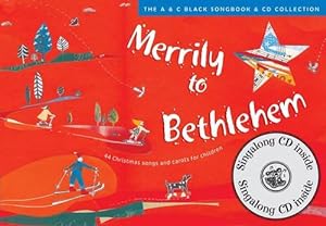 Image du vendeur pour Merrily to Bethlehem (Book + CD): 44 Christmas Songs and Carols for Children (Songbooks) mis en vente par WeBuyBooks 2