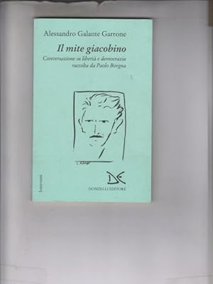 Bild des Verkufers fr Il mite giacobino. Conversazione su liberta' e democrazia. zum Verkauf von Librodifaccia