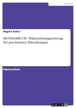 Bild des Verkufers fr MUNDGERUCH - Wahrnehmungsstrung bei psychischen Erkrankungen zum Verkauf von Rheinberg-Buch Andreas Meier eK
