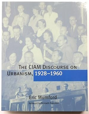 Imagen del vendedor de The CIAM Discourse on Urbanism, 1928-1960 a la venta por PsychoBabel & Skoob Books