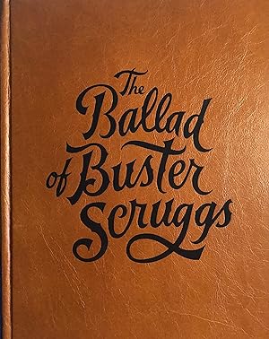 The Ballad of Buster Scruggs [Limited Leather Edition Movie Screenplay]
