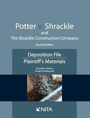 Imagen del vendedor de Potter V. Shrackle and the Shrackle Construction Company : Deposition File, Plaintiff''s Materials a la venta por GreatBookPrices