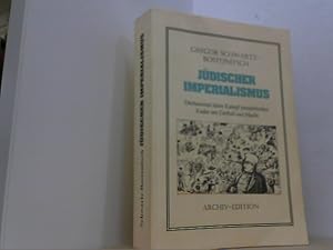 Bild des Verkufers fr Jdischer Imperialismus. Dreitausend Jahre Kampf mosaistischer Kader um Einflu und Macht. zum Verkauf von Antiquariat Uwe Berg