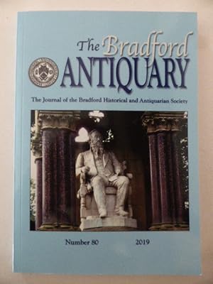 The Bradford Antiquary: The Journal of the Bradford Historical and Antiquarian Society Number 80
