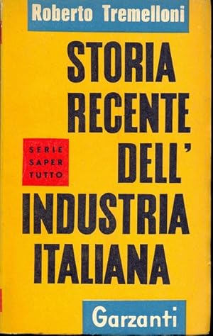 Imagen del vendedor de Storia recente dell'industria italiana a la venta por Librodifaccia