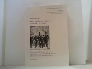 Seller image for Die schwedischen Offiziere in Persien (1911-1916). Friedensengel, Weltgendarmen oder Handelsagenten einer Kleinmacht im ausgehenden Zeitalter des Imperialismus? for sale by Antiquariat Uwe Berg