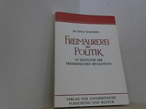 Imagen del vendedor de Freimaurerei und Politik. Im Zeitalter der Franzsischen Revolution. (Hintergrundanalysen, Band 5). a la venta por Antiquariat Uwe Berg