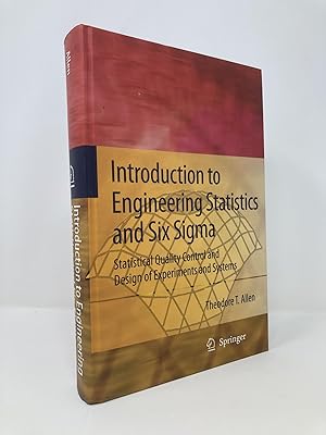 Seller image for Introduction to Engineering Statistics and Six Sigma: Statistical Quality Control and Design of Experiments and Systems for sale by Southampton Books