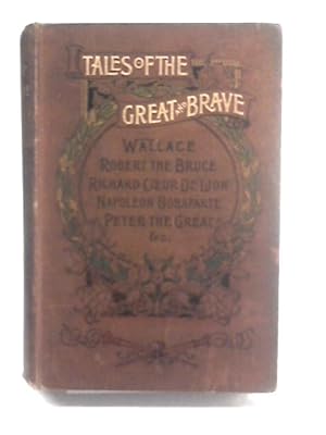 Image du vendeur pour Tales Of The Great And Brave mis en vente par World of Rare Books