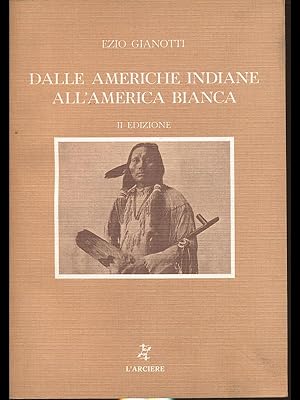 Bild des Verkufers fr Dalle Americhe Indiane all'America Bianca zum Verkauf von Librodifaccia
