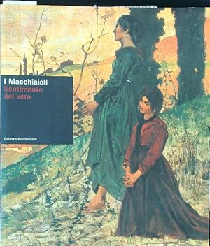Imagen del vendedor de I Macchiaioli. Sentimento del vero. Catalogo della mostra a la venta por Miliardi di Parole