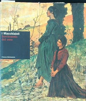 Imagen del vendedor de I Macchiaioli. Sentimento del vero. Catalogo della mostra a la venta por Miliardi di Parole