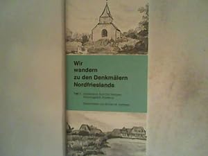 Bild des Verk�ufers f�r Wir wandern zu den Denkm�lern Nordfrieslands VII. Westerland, Sylt- Ost, Kampen, Wenningstedt, Braderup zum Verkauf von ANTIQUARIAT F�RDEBUCH Inh.Michael Simon