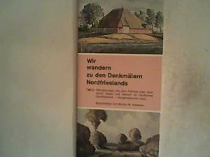 Bild des Verk�ufers f�r Wir wandern zu den Denkm�lern Nordfrieslands , Teil II zum Verkauf von ANTIQUARIAT F�RDEBUCH Inh.Michael Simon