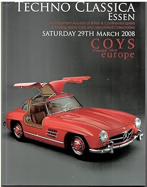 Image du vendeur pour Techno Classica Essen. an Important Auction of British & Continental Sports & Touring Motor Cars and Associated Collectables. Saturday 29th March 2008. mis en vente par Literary Cat Books