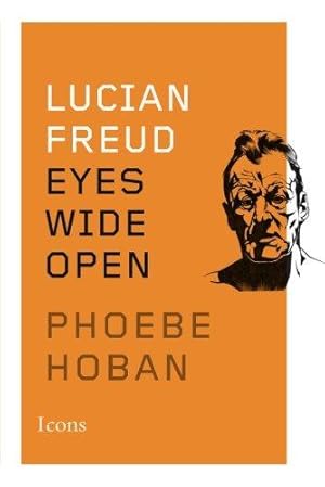 Image du vendeur pour Lucian Freud: Eyes Wide Open: 3 (Icons) mis en vente par WeBuyBooks