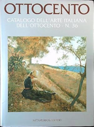 Seller image for Ottocento. Catalogo dell'arte italiana dell'Ottocento n. 36 for sale by Miliardi di Parole