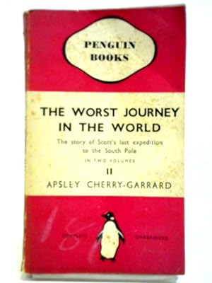 Bild des Verkufers fr The Worst Journey In The World, Vol. II zum Verkauf von World of Rare Books