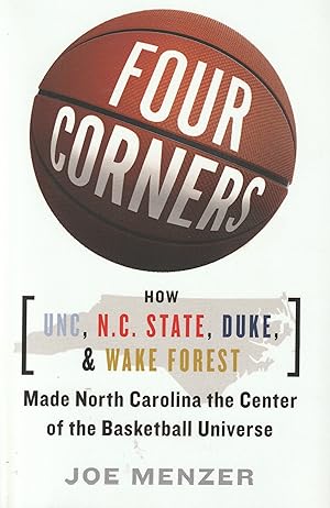 Seller image for FOUR CORNERS: HOW UNC, NC STATE, DUKE, AND WAKE FOREST MADE NORTH CAROLINA THE CROSSROADS OF THE BASKETBALL UNIVERSE for sale by Elam's Books