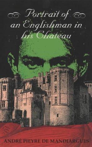 Seller image for A Portrait of an Englishman in His Chateau (Dedalus Europe 1998) (Dedalus Europe 1998 S) for sale by WeBuyBooks