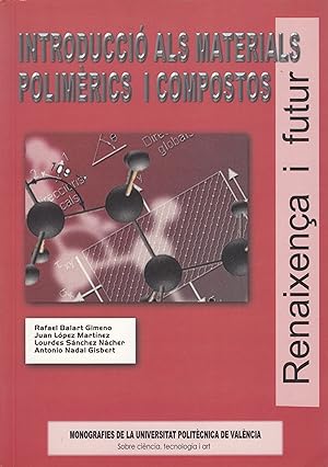 INTRODUCCIÓ ALS MATERIALS POLIMÈRICS I COMPOSTOS (Renaixença i Futur)