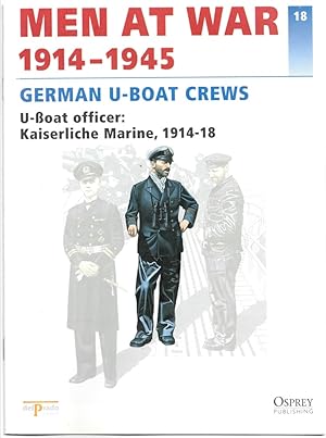 Imagen del vendedor de Men At War 1914-1945. the Lead Soldier Collection. 18. German U-Boat Crews. U-Boat Officer: Kaiserliche Marine, 1914-18 a la venta por Literary Cat Books