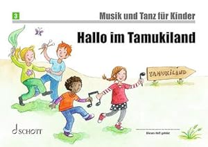 Seller image for Hallo im Tamukiland: Unterrichtswerk zur Frherziehung. Band 3. Schlerheft. (Musik und Tanz fr Kinder - Neuausgabe, Band 3) for sale by Rheinberg-Buch Andreas Meier eK