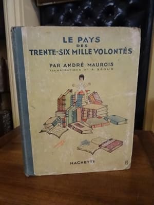 Le Pays des Trente-Six Mille Volontés. Illustrations d'Adrienne de Ségur.