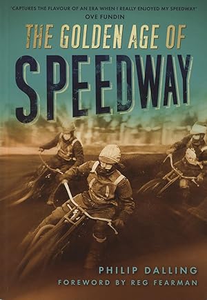 Seller image for THE GOLDEN AGE OF SPEEDWAY for sale by Sportspages