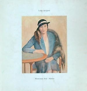 Seller image for Luigi Arrigoni Monza 1892 - 1969. Opere degli Anni trenta for sale by Librodifaccia