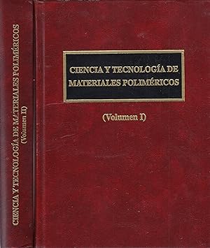 CIENCIA Y TECNOLGÍA DE MATERIALES POLIMÉRICOS -2 Tomos- (OBRA COMPLETA)
