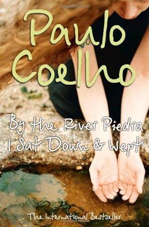 Seller image for By the River Piedra I Sat Down and Wept for sale by WeBuyBooks