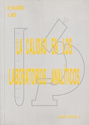 LA CALIDAD EN LOS LABORATORIOS ANALÍTICOS